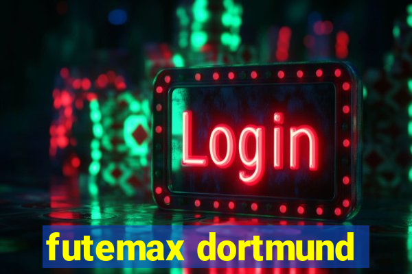 futemax dortmund